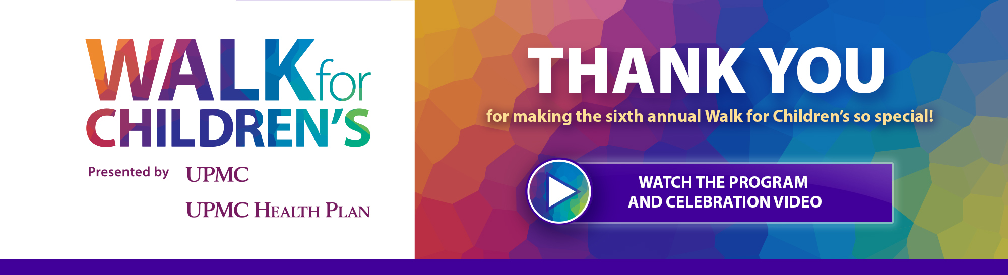 Walk for Children's - Thank you for making the sixth annual Walk for Children's so special! Watch the program and celebration video.
